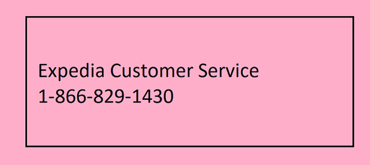 Ways To Reach Expedia Customer Service By Phone Number, Chat and Email Options